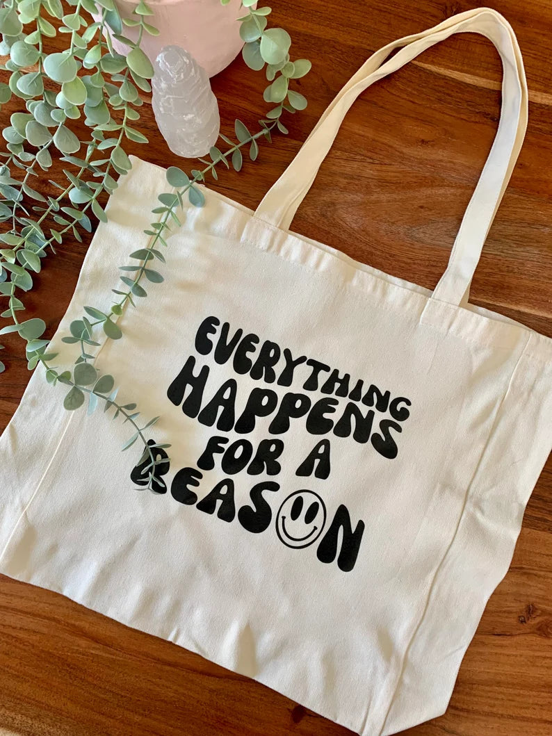 Everything Happens For A Reason Tote