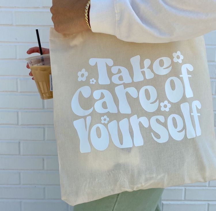 Take Care Of Yourself Tote