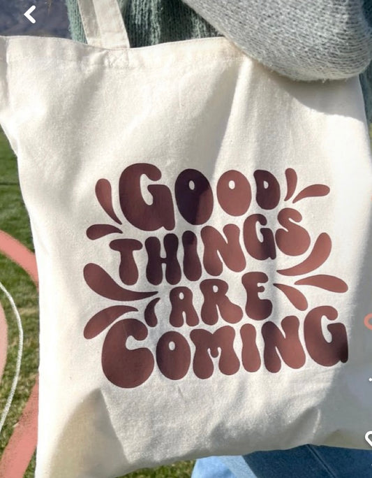 Good Things Are Coming Tote